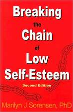 Breaking the Chain of Low Self-Esteem