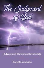 The Judgment of God: Advent and Christmas Devotionals