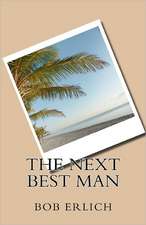 The Next Best Man: 101 Tag Games for Fun, Fitness, and Skills