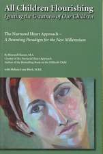 All Children Flourishing: The Nurtured Heart Approach--A Parenting Paradigm for the New Millennium