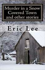 Murder in a Snow Covered Town and Other Stories: A Candlestone Inn Mystery