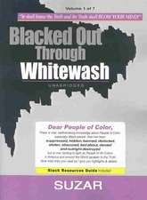 Blacked Out Through Whitewash: Exposing the Quantum Deception/Rediscovering and Recovering Suppressed Melanated