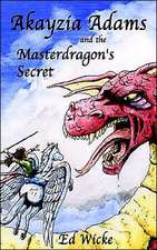 Akayzia Adams and the Masterdragon's Secret