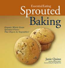 Essential Eating Sprouted Baking