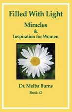 Filled with Light: Miracles & Inspiration for Women