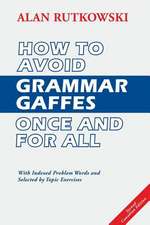 How to Avoid Grammar Gaffes Once and for All