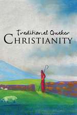 Traditional Quaker Christianity