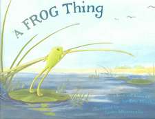 A Frog Thing [With CD]