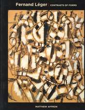 Fernand Leger: Contrasts of Forms