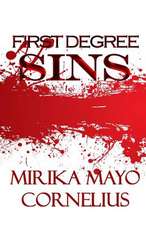 First Degree Sins: The Complete 5 Part Series Plus Bonus - Sins of Bain