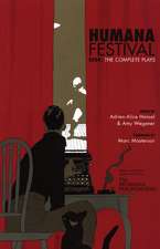 Humana Festival: The Complete Plays