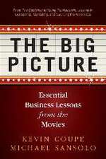 The Big Picture: Essential Business Lessons from the Movies