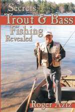 Secrets of Trout & Bass Fishing Revealed: The Case of the Missing Man