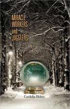 Miracle Workers and Jugglers