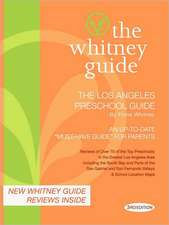 The Whitney Guide: The Los Angeles Preschool Guide 3rd Edition