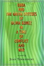 Ebba and the Green Dresses of Olivia Gomez in a Time of Conflict and War