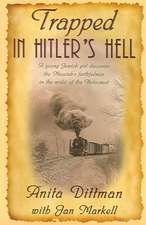 Trapped in Hitler's Hell: A Young Jewish Girl Discovers the Messiah's Faithfulness in the Midst of the Holocaust