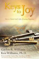 Keys to Joy: How to Unlock God's Gift of Lasting Happiness