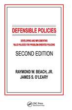 Defensible Policies: Developing and Implementing Valid Policies for Problem-oriented Policing, Second Edition