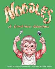 Noodles - A Lunchtime Adventure