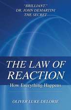 The Law of Reaction: How Everything Happens