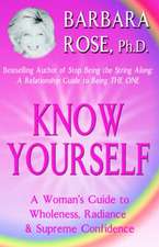 Rose, B: Know Yourself