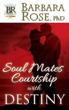 Soul Mates Courtship with Destiny