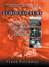 Echoes of Fury: The 1980 Eruption of Mount St. Helens and the Lives It Changed Forever