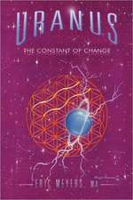 Uranus: The Constant of Change