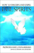 How to Discern and Expel Evil Spirits: The Power of Personal Prophecy