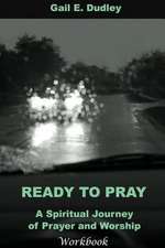 Ready to Pray Workbook