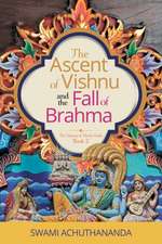 The Ascent of Vishnu and the Fall of Brahma