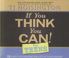 If You Think You Can! for Teens