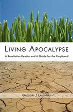 Living Apocalypse: A Revelation Reader and a Guide for the Perplexed