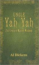 Uncle Yah Yah: 21st Century Man of Wisdom