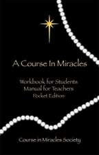 Schucman, H: Course in Miracles