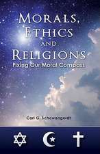 Morals, Ethics and Religions