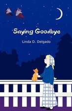 Saying Goodbye