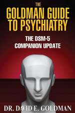 The Goldman Guide to Psychiatry the Dsm-5 Companion Update