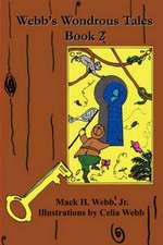 Webb's Wondrous Tales Book 2