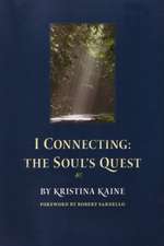 I Connecting: The Soul's Quest