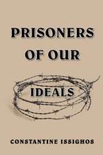 Prisoners of Our Ideals: Jack, the Joker and the Thief (PB)