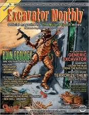 Excavator Monthly Issue 5: Official Magazine for the Mutant Epoch Milieu