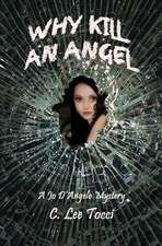 Why Kill an Angel: A Jo D'Angelo Mystery