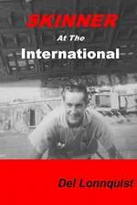 Skinner at the International: Homeless in the 50's