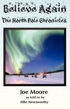 Believe Again, the North Pole Chronicles