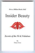 Insider Beauty: Secrets of the Fit & Fabulous