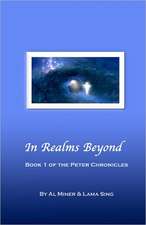 In Realms Beyond: Book One of the Peter Chronicles