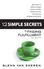 12 Simple Secrets to Finding Fulfillment at Work