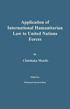 Application of International Humanitarian Law to United Nations Forces